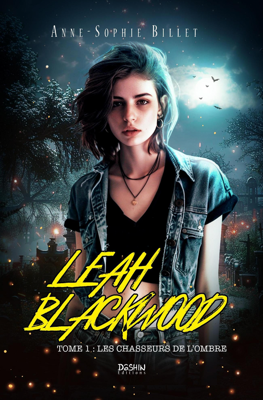 Leah Blackwood - Tome 1 - Les chasseurs de l'ombre