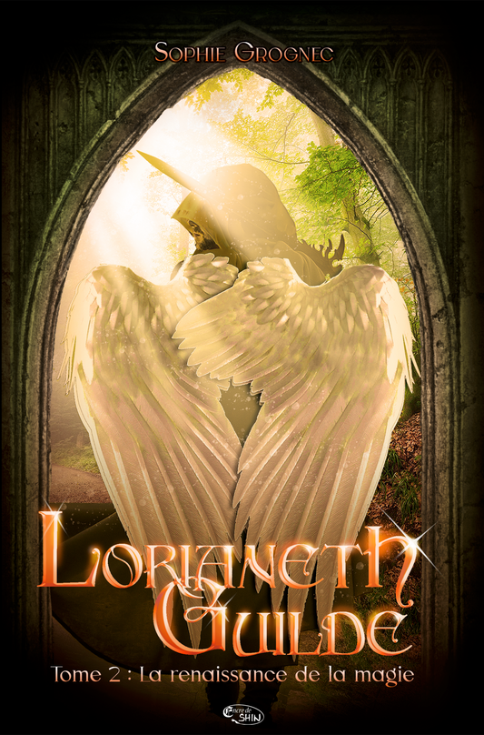 Lorianeth Guilde - Tome 2 - La renaissance de la magie