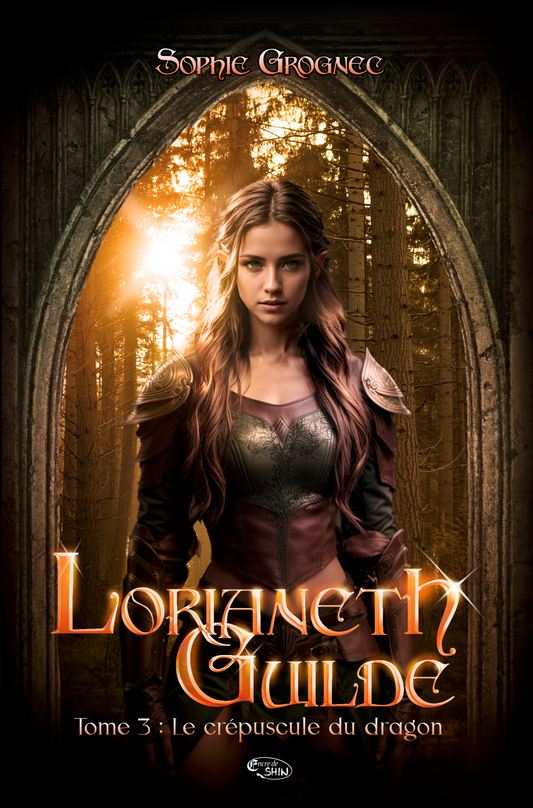 Lorianeth Guilde - Tome 3 - Le crépuscule du dragon